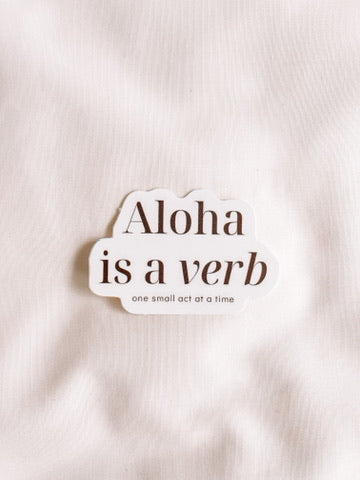 Aloha is a verb sticker