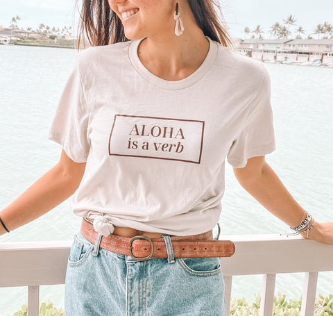 Aloha is a verb - Unisex T-Shirt